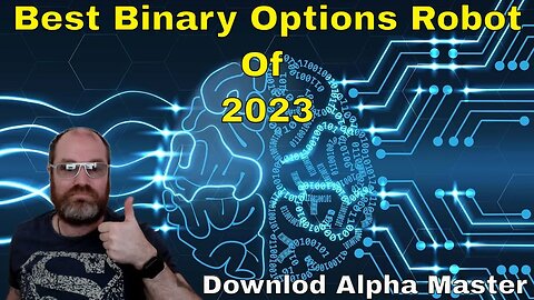 Best Binary Options Robot Of 2023 That Prints You Money