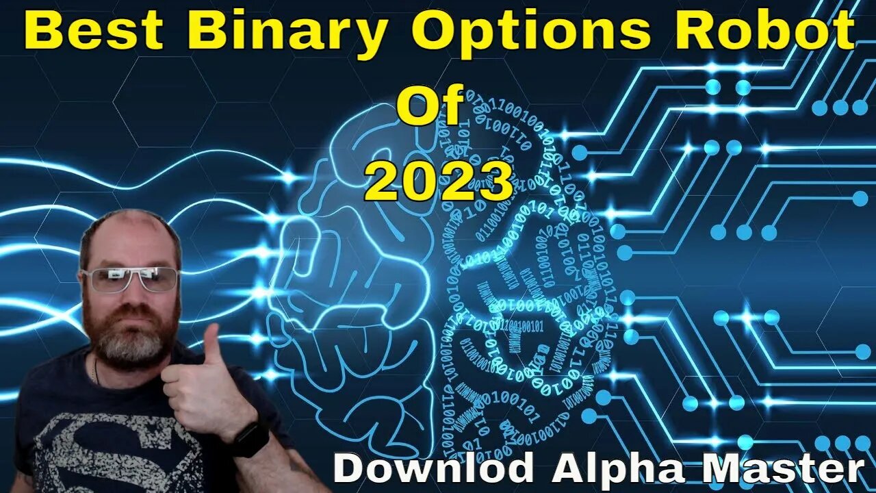 Best Binary Options Robot Of 2023 That Prints You Money