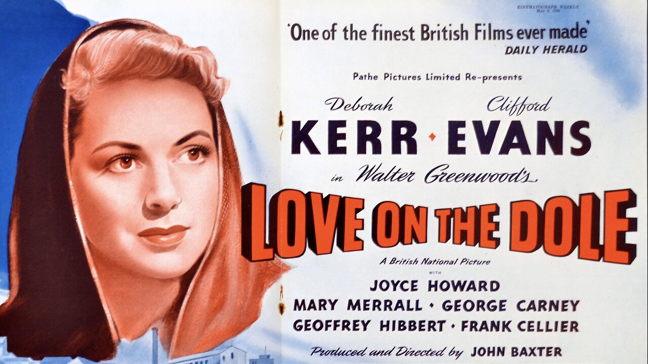 Love On The Dole (1941 Full Movie) | Drama | Deborah Kerr, Clifford Evans.