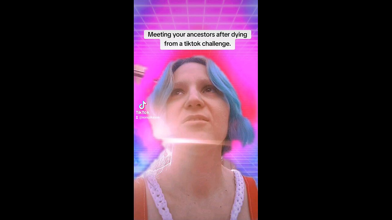 Meeting your ancestors after dying from a Tiktok challenge