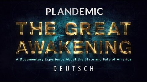 Sehen Sie sich „The Great Awakening“ jetzt auf DEUTSCH an! (Re-Upload)