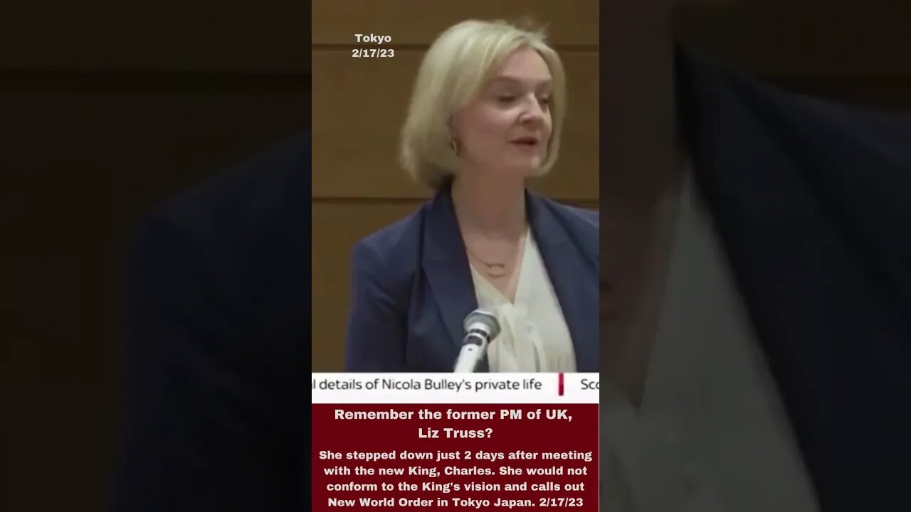 Former PM of UK, Liz Truss Claims "They" are building a New World Order.