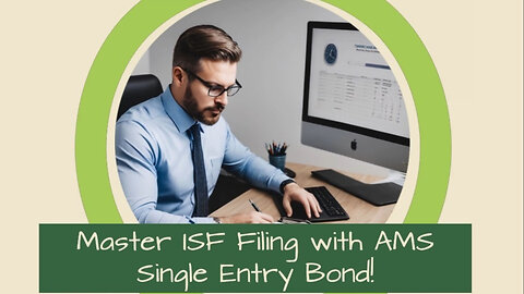 Mastering ISF Filing: The Key to Smooth Customs Clearance!