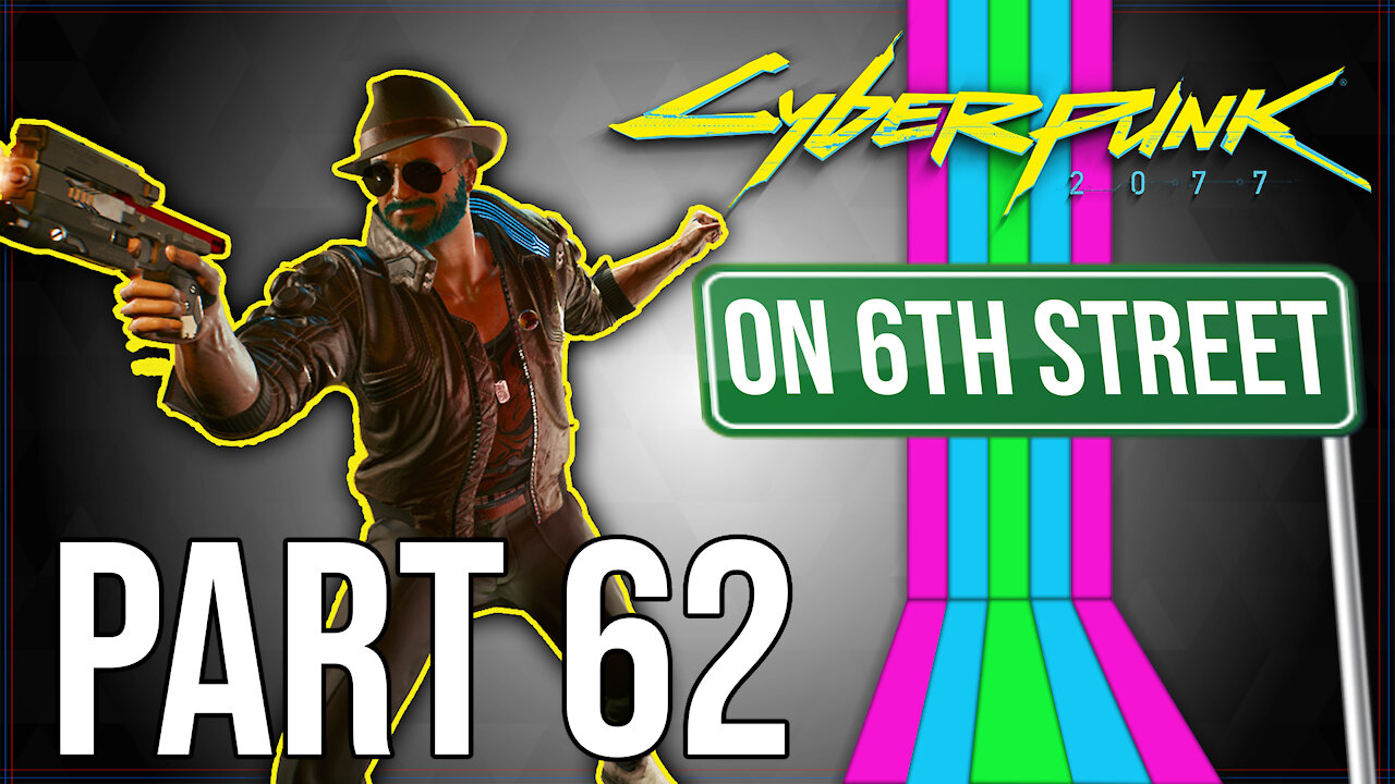 Cyberpunk 2077 on 6th Street Part 62
