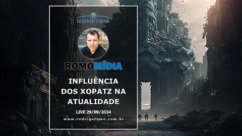 LIVE 29/09/2024 – INFLUÊNCIA DOS XOPATZ NA ATUALIDADE