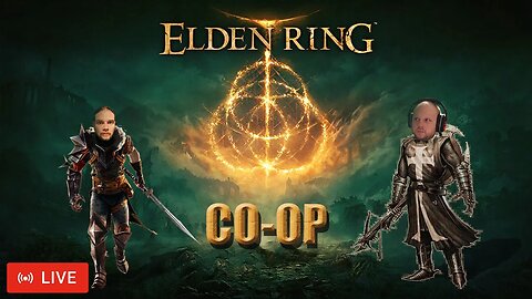 🔴LIVE - ELDEN RING | CO-OP CAMPAIGN!