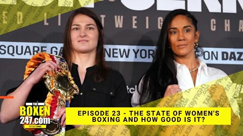 The state of women's boxing and how good is it? | Boxen247 with Kristian | Talkin Fight