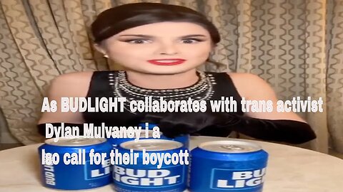 As BUDLIGHT collaborates with trans activist Dylan Mulvaney i also call for their boycott