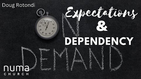 Expectations and Dependency | Genesis 15 | Doug Rotondi | NUMA Church NC