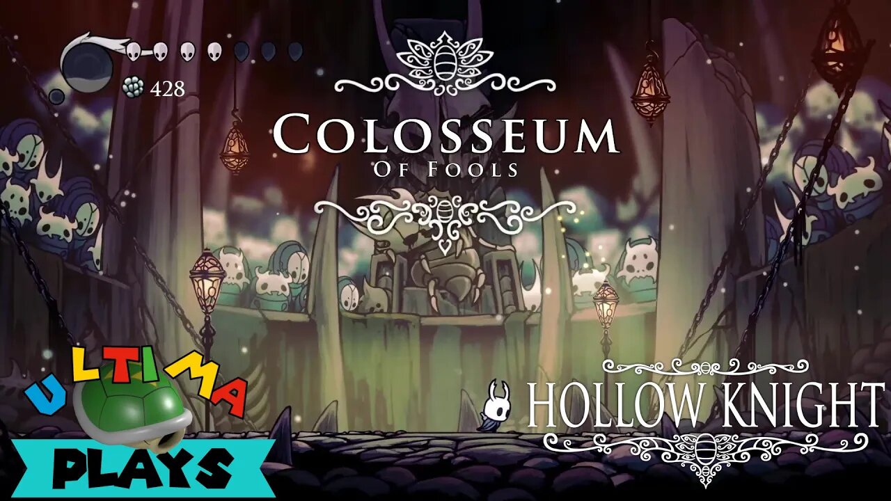 Ultima Plays - Hollow Knight - Colosseum of Fools