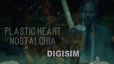 John Wick-Plastic Heart - Nostalghia