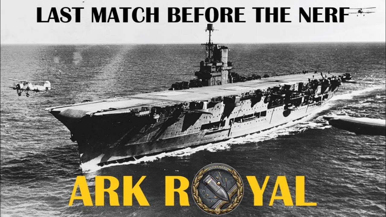 Last Match Before The Nerf: Ark Royal #wowsl