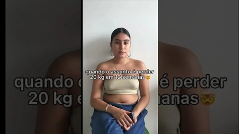 QUANDO O ASSUNTO É PERDER 20KG EM 12 SEMANAS - Vídeos Tiktok #Shorts