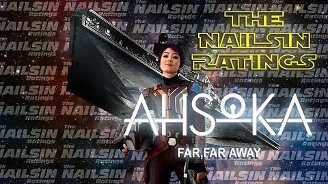 The Nailsin Ratings: Far Far Away