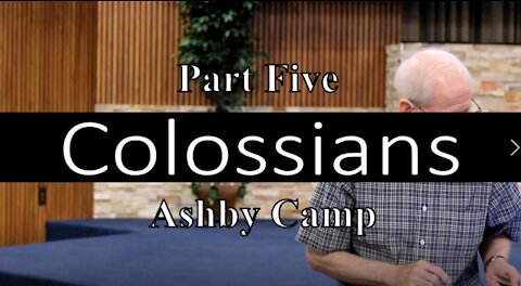 Colossians part 5