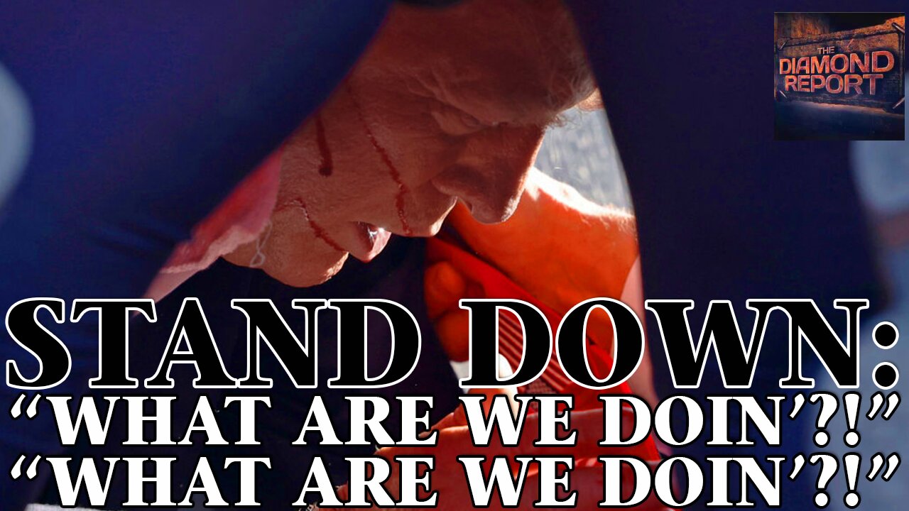 Stand Down: "What Are We Doin'?!" "What Are We Doin'?!" - The Diamond Report LIVE with Doug Diamond - 7/14/24