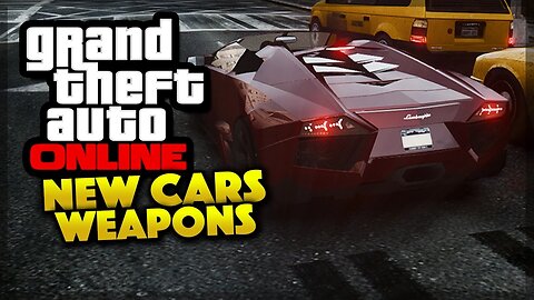 GTA 5 Online - NEW CARS, WEAPONS & MORE! (GTA 5 Gameplay)