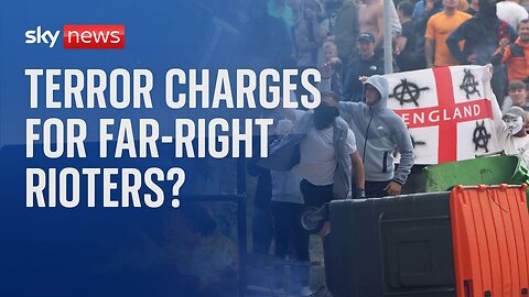 UK riots: Should perpetrators of far-right violence be prosecuted under counter-terrorism laws? | NE