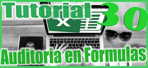 Excel 2013 Sesion 30 Auditoria en Formulas