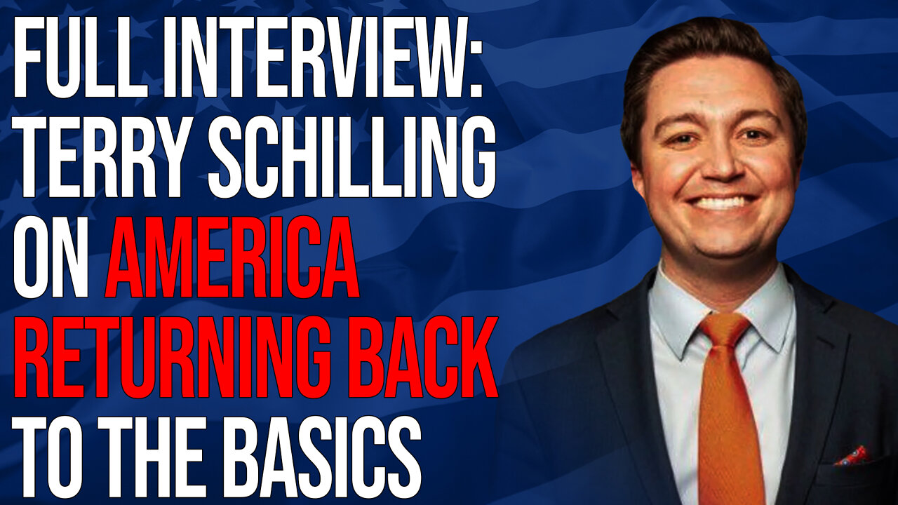 Full Interview: Terry Schilling on America Returning Back to the Basics