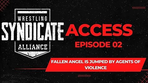 SWA Access 02 | Fallen Angel is brutally attacked | WWE2K22