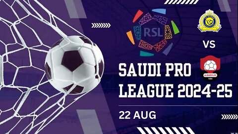 Saudi Pro League || Al-Nassr Vs Al Raed || 22Aug