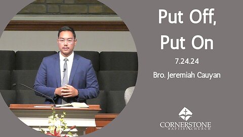 Put Off, Put On--Wed PM--July 24, 2024