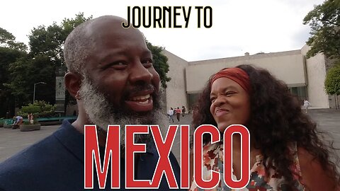 Journey To Mexico (Part 1)