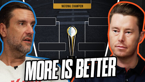 Clay Travis: College Football Should Expand the Playoff EVEN MORE