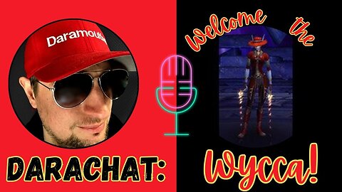 Darachat: Welcome the Wycca