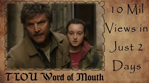 The Last of Us' Word of Mouth is EXTRODINARY | 10 MILLION VIEWS in Just 2 Days
