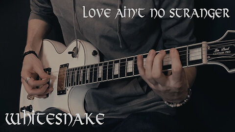 Whitesnake - Love Ain't No Stranger - Guitar cover by Eduard Plezer