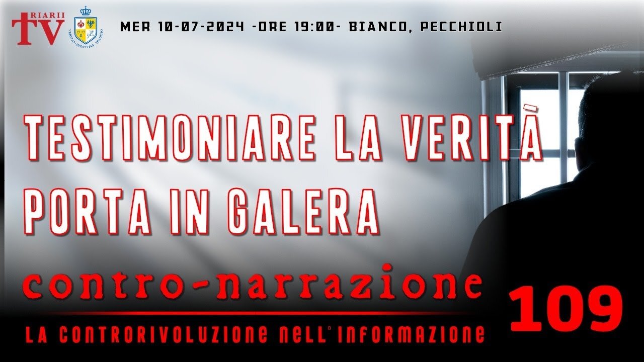 CONTRO-NARRAZIONE NR.109 - LA CONTRORIVOLUZIONE NELL’INFORMAZIONE