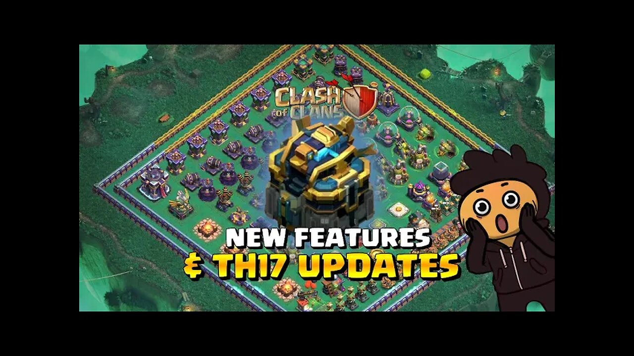 13 New Features & Town Hall 17 Updates Coming to Clash of Clans!
