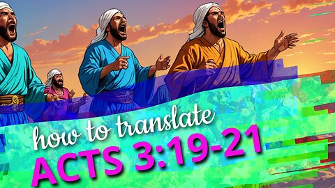 How to translate Acts 3:19-21