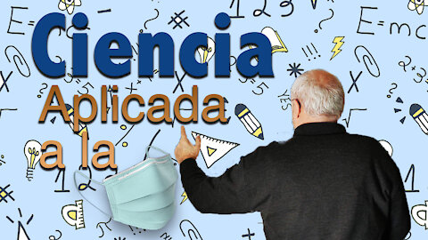 MASCARILLAS y lo que dice la Ciencia