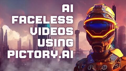 Creating Compelling AI Faceless Videos: Tips and Tricks for Captivating Your Audience (PICTORY.AI)