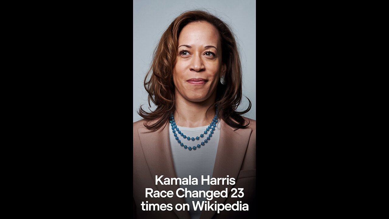 KAMALA WIKIPEDIA RACE CHANGED 23 TIMES😆