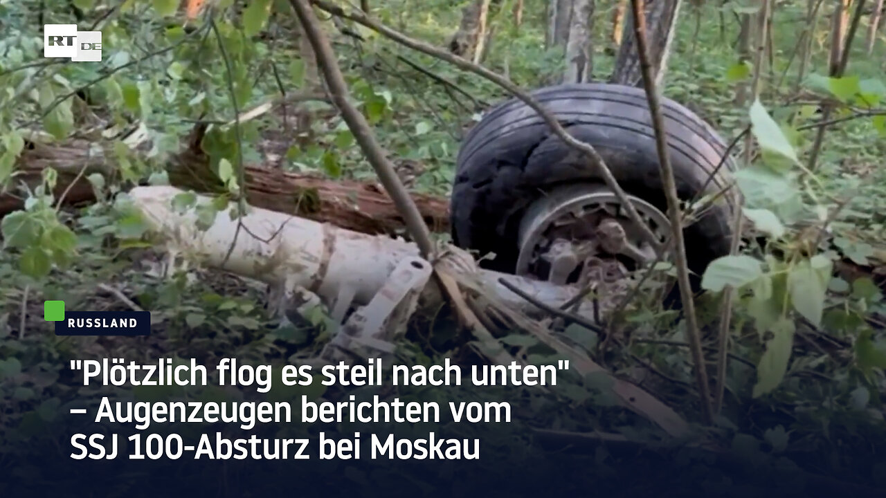 "Plötzlich flog es steil nach unten" – Augenzeugen berichten vom SSJ 100-Absturz bei Moskau
