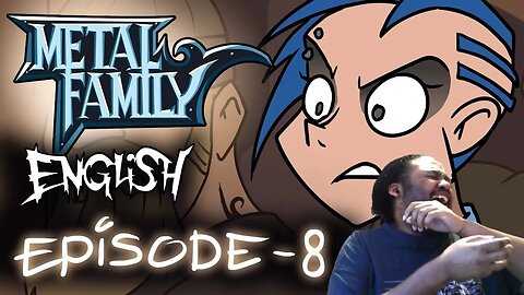 Metal Family Ep 8 Reaction