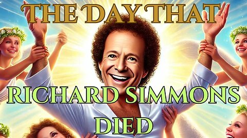 The Day That Richard Simmons Died