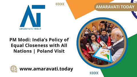 PM Modi India’s Policy of Equal Closeness with All Nations | Poland Visit | Amaravati Today
