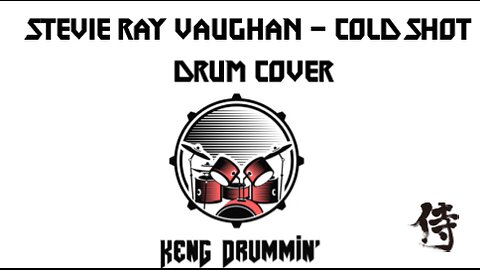 Stevie Ray Vaughan - Cold Shot Drum Cover KenG Samurai