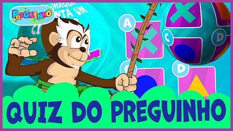 Quiz do Preguinho: As Formas - Animais - Datas Comemorativas