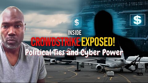 Unmasking CrowdStrike: The Cyber Giants Manipulating Global Power