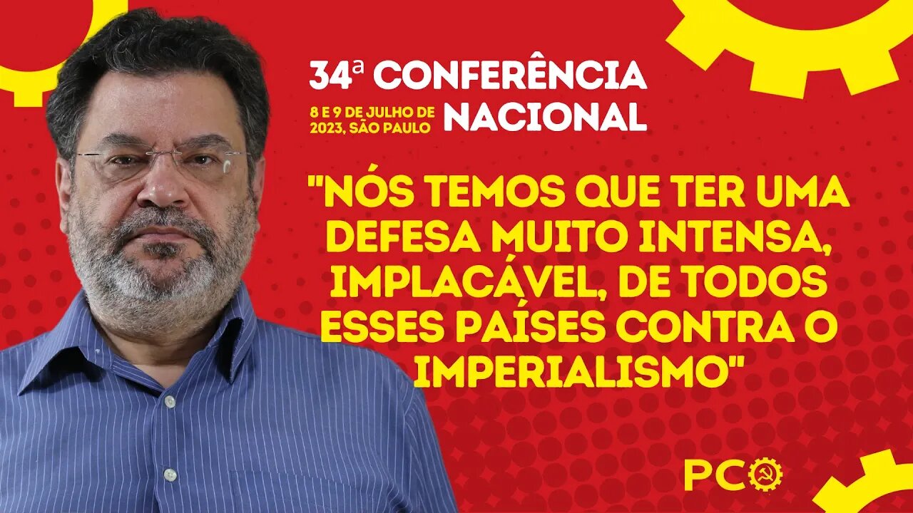 O PCO e a defesa dos países atacados pelo imperialismo | 34ª Conferência Nacional do PCO