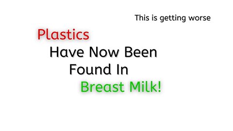 Plastics have now been found in breast milk