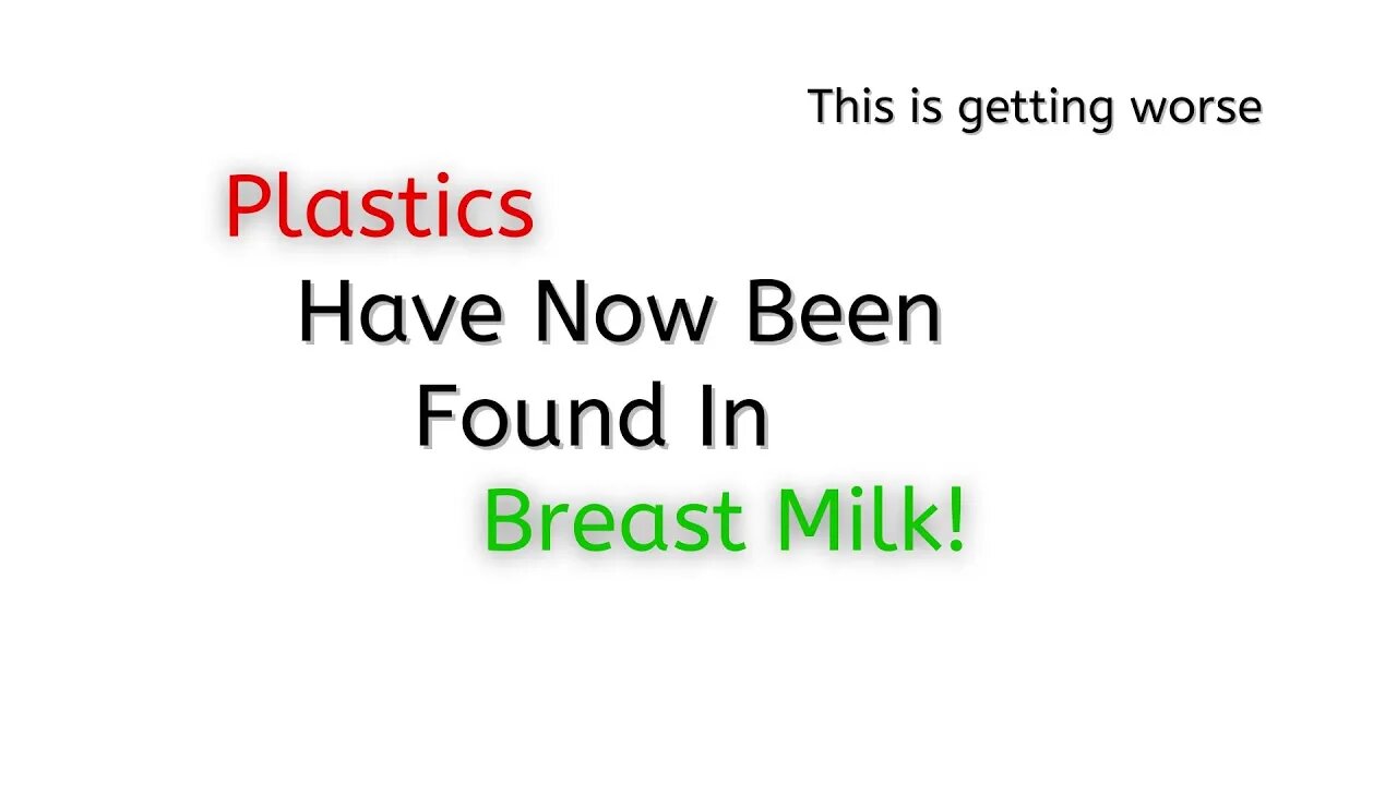 Plastics have now been found in breast milk