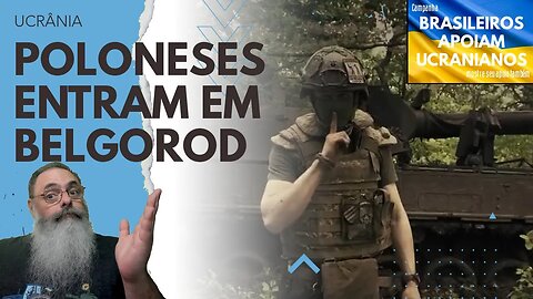 CORPO VOLUNTÁRIO POLONÊS se UNE a LEGIÃO LIBERDADE da RÚSSIA e ao RDK para LIBERTAR BELGOROD