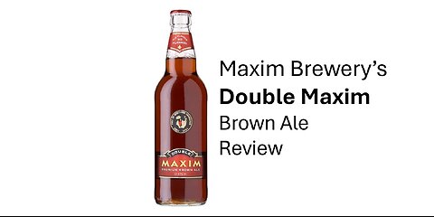 Maxim Brewery's Double Maxim Brown Ale Review